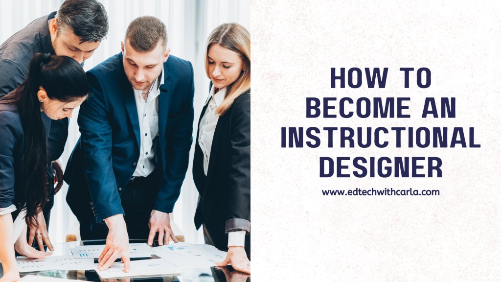 Instructional Developer How to Become an Instructional Designer - Carla Zipagan